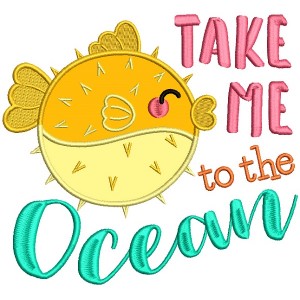 Take Me To The Ocean Blowfish Applique Machine Embroidery Design Digitized Pattern